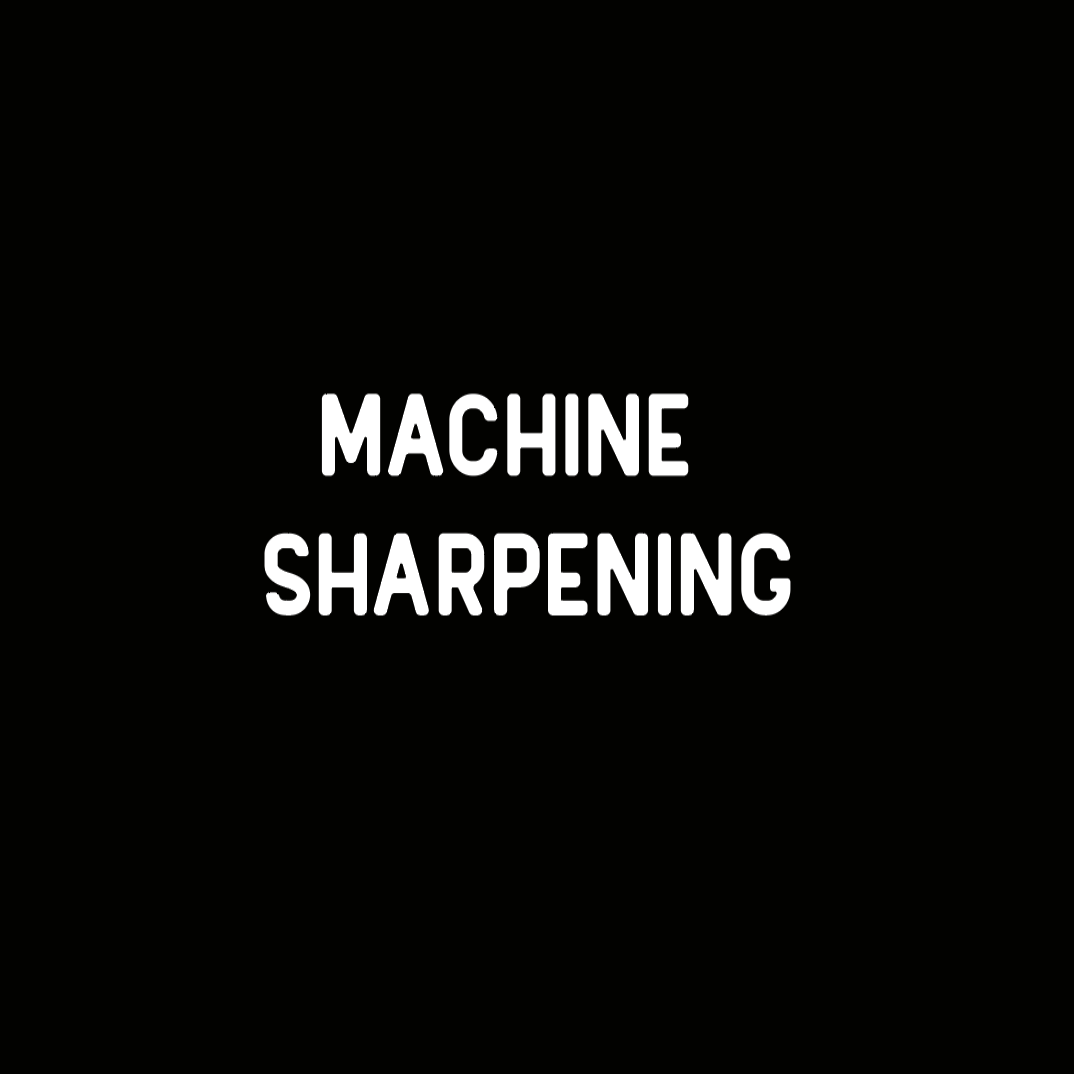 Machine Sharpening